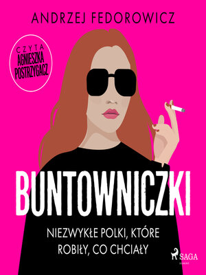 cover image of Buntowniczki. Niezwykłe Polki, które robiły, co chciały